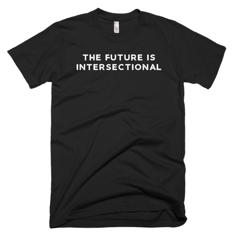 The Future Is Intersectional - Short-Sleeve T-Shirt